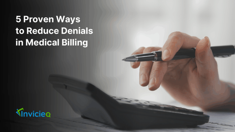 5 Proven Ways to Reduce Denials in Medical Billing